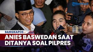 Jawaban Anies Baswedan saat Ditanya soal Penyesalan Ikut Pilpres