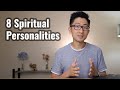 8 Spiritual Personalities - Evaluating where you are in your spiritual lifecycle, a framework