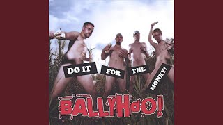 Video thumbnail of "Ballyhoo! - Bad Credit"