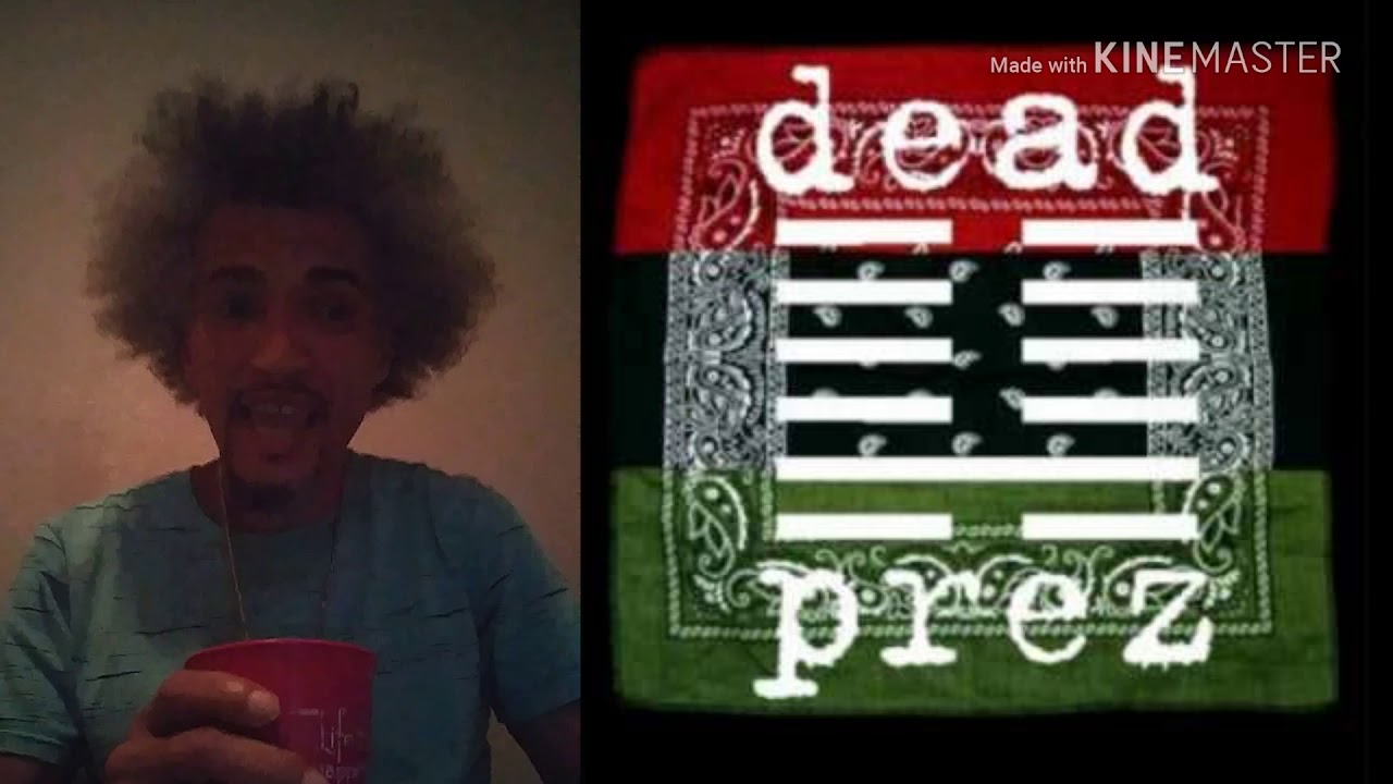 REACTION ( DEAD PREZ ITS BIGGER THEN HIP HOP) - YouTube