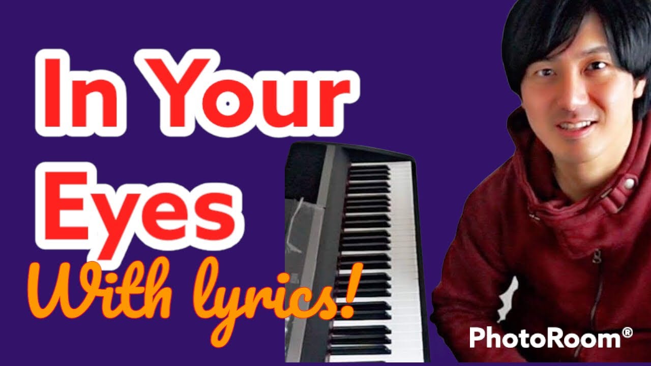 In Your Eyes(Lyrics)PianoCoversPPIAKaraokePPIA YouTube
