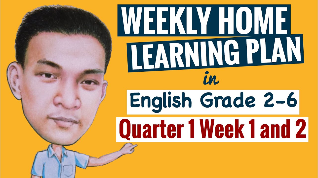 WEEKLY HOME LEARNING PLAN GRADE 2 6 English Week 1 And 2 YouTube weekly-home-learning-plan-grade-2-6-english-week-1-and-2-youtube
