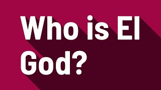 Who is El God?