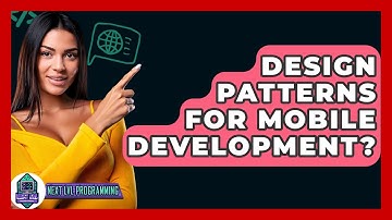 Design Patterns For Mobile Development? - Next LVL Programming