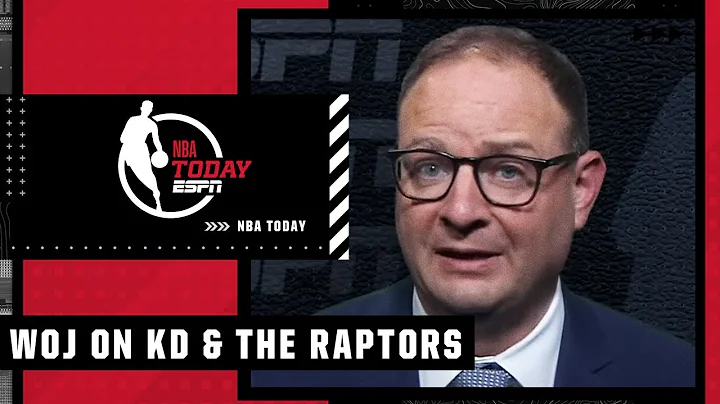 Woj: The Raptors could be a lurking possibility for Kevin Durant | NBA Today - DayDayNews