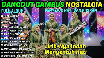 ALBUM DANGDUT RELIGI SEDIH PALING MENGHARUKAN | RENUNGAN NAFSU DUNIA DAN PERJALANAN AKHIRAT