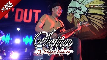 [NEW VIDEO] Setia Band - Jangan Ngarep | Konser Apache ROCK N