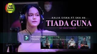 TIADA GUNA (LIRIK COVER) - Kalia Siska Ft SKA86