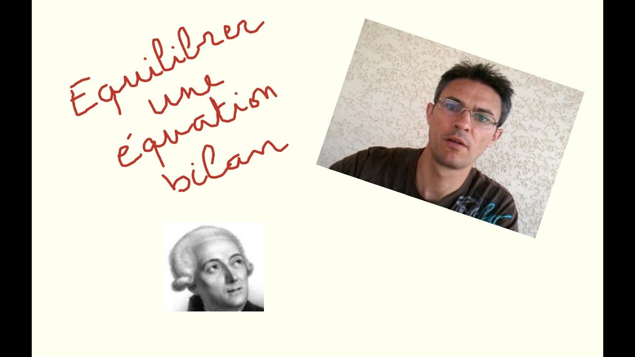 Equilibrer une équation bilan - YouTube