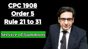 order 5 cpc 1908 | rules 21 to 31 order 5 cpc | summons | service of summons