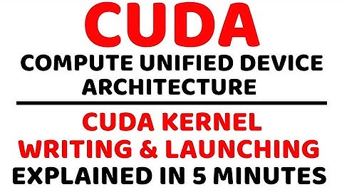 CUDA Kernel ll Writing and Launching Explained in 5 Minutes (Hindi)