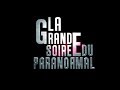 La grande soiree du paranormal 1