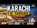 Karachi Ki Tareekh | From Kolachi to Mega City | Full History Documentary (Part1)