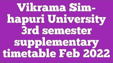 Vikrama Simhapuri University 3rd semester supplementary timetable Feb 2022/VSU 3rd sem Backlog