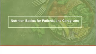 Nutrition basics for cancer patients and caregivers