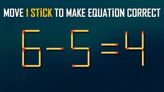 Move 1 Stick To Make Equation Correct- Matchstick Puzzle-4K