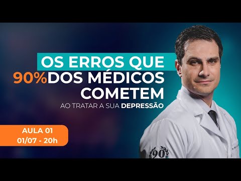Aula 1 | Os ERROS Que 90% Dos Médicos Cometem ao Tratar a DEPRESSÃO