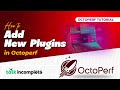 How to Add New Plugins in Octoperf - Taskincomplete