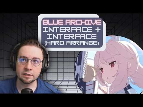 1st Time Reaction! Blue Archive - Interface + Interface (Hard Arrange)