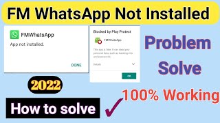 FM WhatsApp Not Installed Problem 2022 || How To Solve FM WhatsApp Not Installed Problem screenshot 5