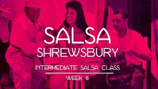 Intermediate Salsa | Salsa Shrewsbury | Week 6