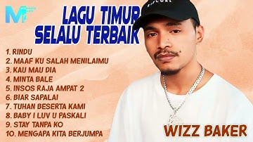 LAGU TIMUR SELALU YANG TERBAIK | WIZZ BAKER, ONA HETHARUA, NOBO SASAMU