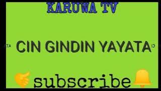 CIN GINDIN YAYATA EPISODE 1