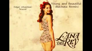 young and beautiful - lana del rey ( bachata)