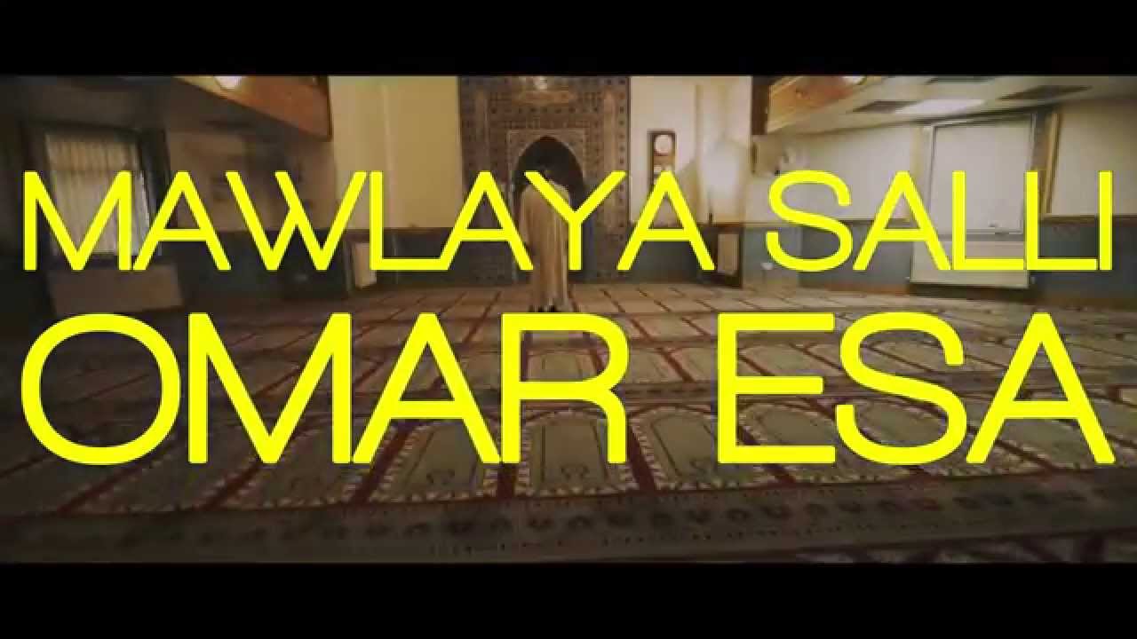 Mawlaya Salli - Omar Esa | Official Nasheed Video - YouTube