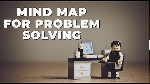 How to Mindmap for Problem Solving