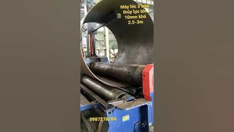 Máy lốc thủy lực 3 trục tôn 10mm, khổ 2.5-3m #short #locton10ly #maylocthuyluc #maylocton #locton10