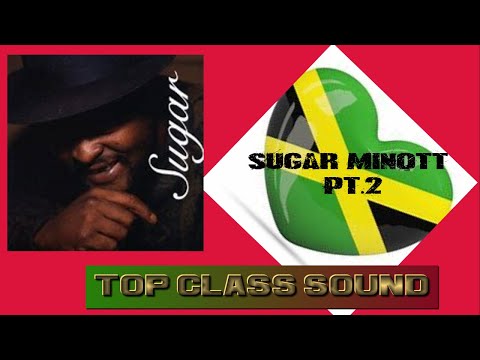 TOP CLASS SOUND SUGAR MINOTT INNA DIFFERENT STYLEEEE