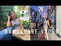 Bangalore days vlog 1