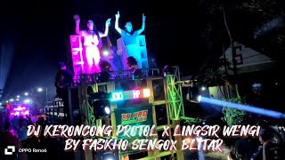 DJ KERONCONG PROTOL X LINGSIR WENGI By Faskho Sengox Blitar