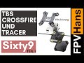 TBS Crossfire Sixty9 - Teil 1 - Unboxing und Einbau