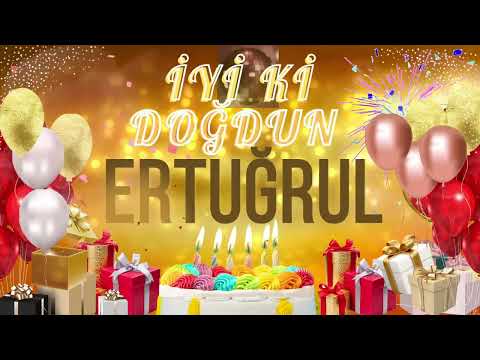 ERTUĞRUL - Doğum Günün Kutlu Olsun Ertuğrul