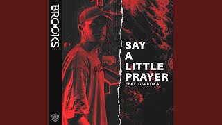 Video thumbnail of "Brooks - Say A Little Prayer"