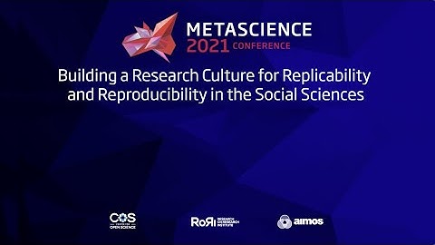 METASCIENCE 2021 9 23 Building a Research Culture for Replicability and Reproducibility in the...