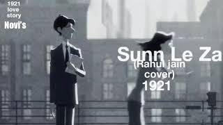 Sunn Le Zara Latest Movie 1921 Video Song Rahul Jain Cover Animated Video Zarine Khan & Karan