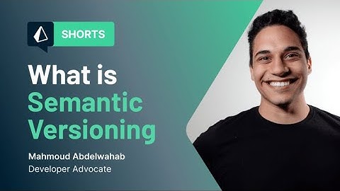 What is Semantic Versioning and why you should know about it - by Mahmoud Abdelwahab