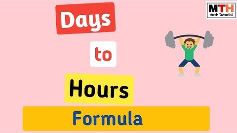 Days to Hours | Conversion of days to hours | Convert days to hours