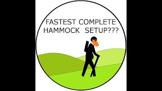 Fastest COMPLETE Hammock Setup? 10 minutes or less!