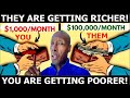 WHY THEY ARE GETTING RICHER AND YOU ARE GETTING POORER