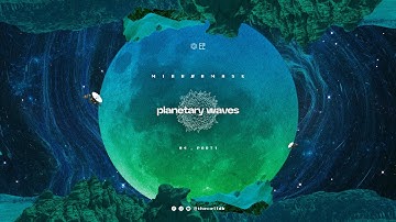 Planetary Waves 04 _ Part 1 | Mirrørmask | @thecelldb