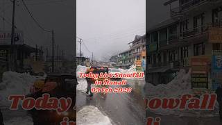 Today Manali Mall Road Heavy Snowfall #manali #snowfall #manalimallroad #letestvedio