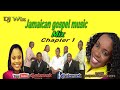 Jamaican Gospel Mix Chapter 1