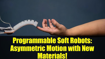 Programmable Soft Robots: Asymmetric Motion with New Materials!