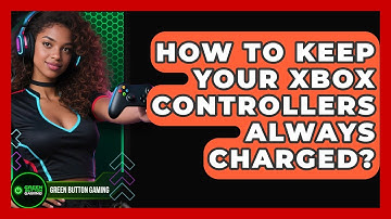 How To Keep Your Xbox Controllers Always Charged? - Green Button Gaming