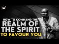 Commanding the realm of the spirit and the supernatural  apostle joshua selman