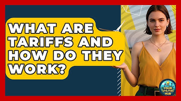 What Are Tariffs and How Do They Work? | Your Utilities Hub
